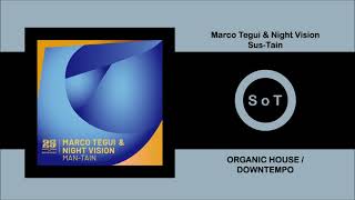 Marco Tegui &amp; Night Vision - Sus-Tain (Original Mix) [Organic House / Downtempo] [Bar 25 Music]