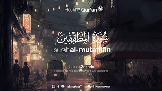 Surah Al-Mutaffifin Juz 30 Ustadz Ahmad Zakaria