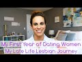 My First Year of Dating Women- My Late Life Lesbian Journey