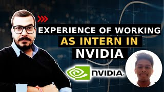 Sharing Devavrat Experience Of Working In Nvidia As Intern ⭐⭐⭐⭐