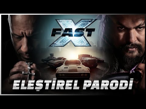 FAST X - ELEŞTİREL PARODİ