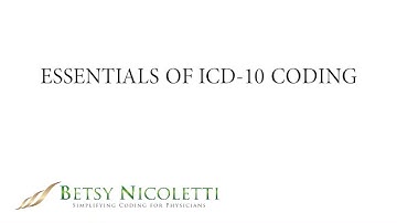 HealthFirst ICD10 Webinar #1   Essentials of ICD10 Coding for All Specialties