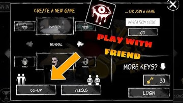 How to play with friend in Eyes Horror & Coop Multiplayer with friend