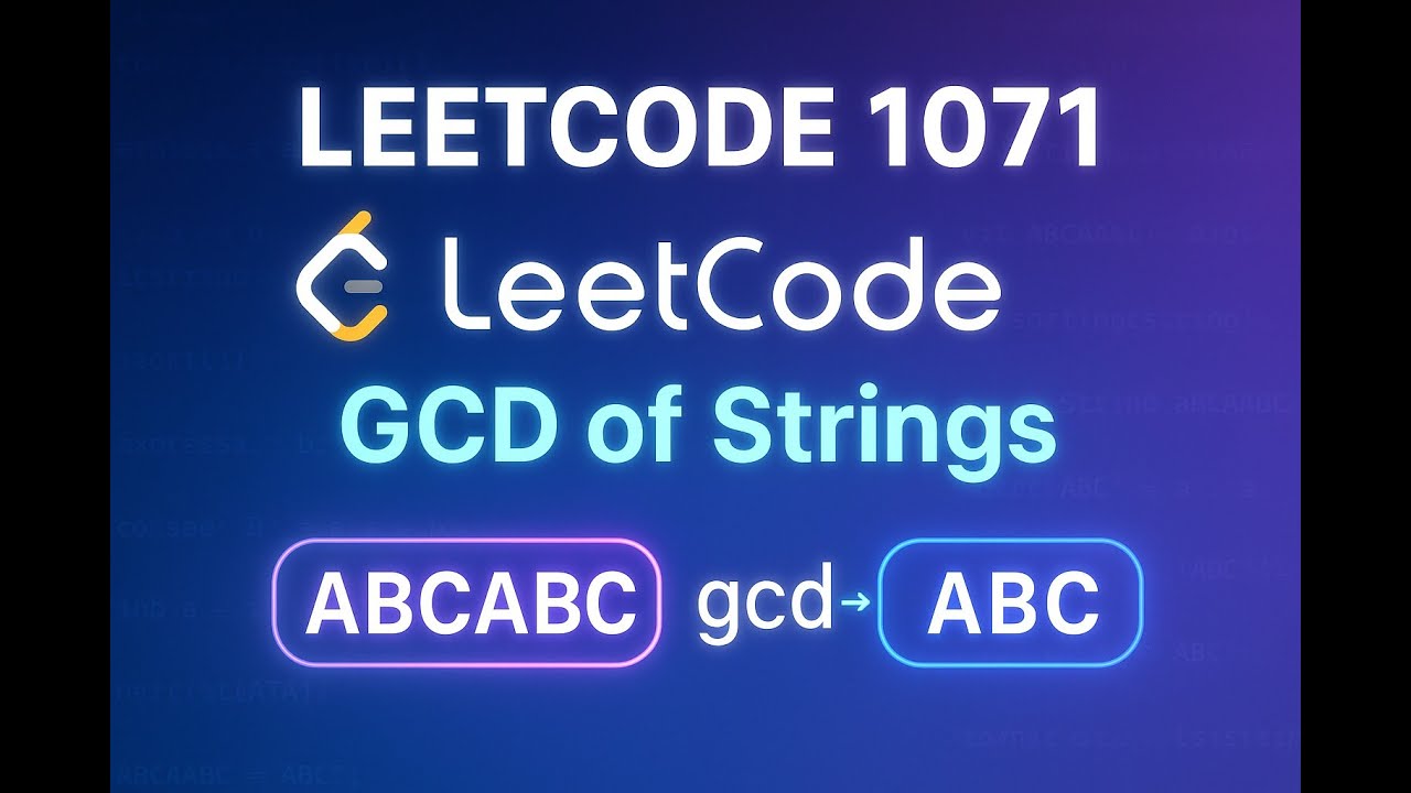LeetCode 1071 Explained: Greatest Common Divisor of Strings | LeetCode ...