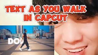 CAPCUT"TEXT AS YOU WALK(tagalog tutorial)#tagalog #tutorial #capcut #edit