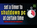 Set a timer to shutdown computer automatically at certain time  no need thirdparty app  tecwala