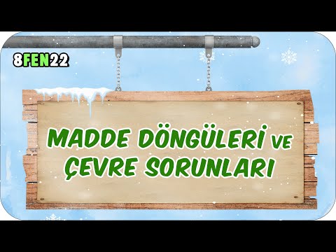 Madde Döngüleri ve Çevre Sorunları 📗 tonguçCUP 3.Sezon - 8FEN22 #2024LGS