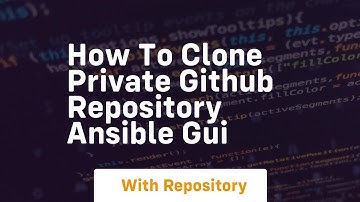 How to clone private github repository ansible gui