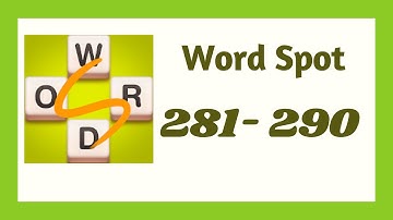 Word Spot Level 281 - 290 Answers