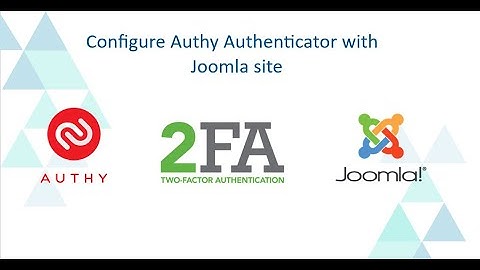 Authy Authenticator for Joomla site | Authy Authenticator 2FA| MFA | 2FA for Joomla