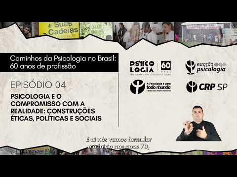 EP 04 - Psicologia é para todo mundo? | Caminhos da Psicologia no Brasil: 60 anos de profissão