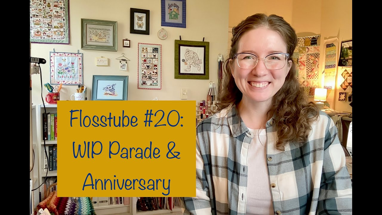 Flosstube 20 WIP Parade & Anniversary YouTube