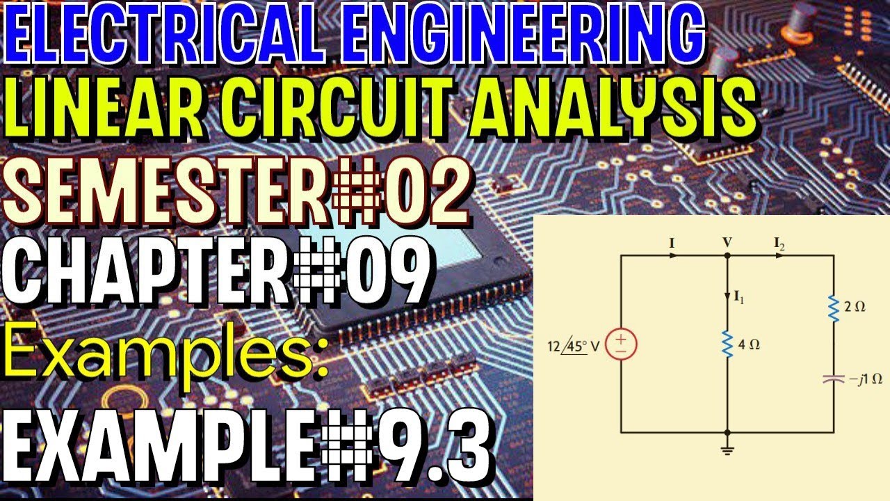 Linear Circuit Analysis | Chapter#09 | Example#9.3 | Basic Engineering ...