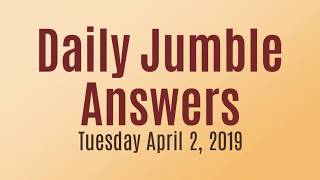 Daily Jumble April 2 2019 | Jumble Answers for 4/2/2019