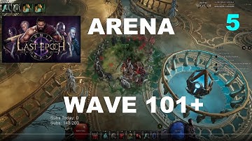 [Last Epoch] MY BEST ARENA RUN (Wave 101+) Necromancer Poison DOT Summoner Gameplay - 5