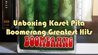 Unboxing Kaset Pita Boomerang album The Greatest Hits of