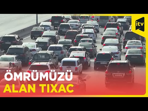 Tıxac: kimdir günahkar?