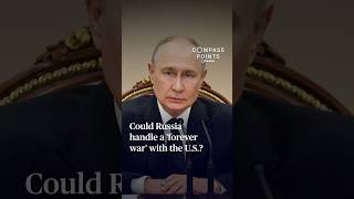 Could Russia handle a forever war with the U.S.?
