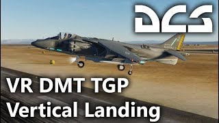 DCS World  AV8B N/A Harrier II  VR, DMT, TPOD, Vertical Landing