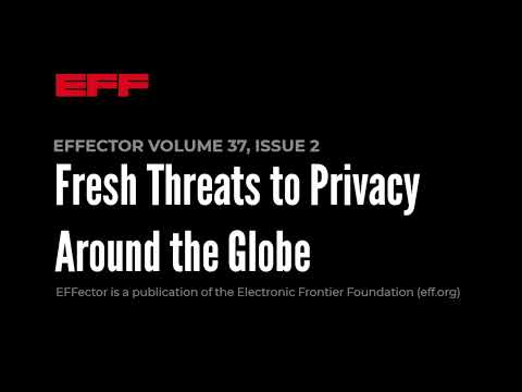 EFFector 37.2 | Fresh Threats to Privacy Around the Globe