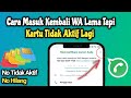 Cara mengembalikan akun wa lama nomor sudah tidak aktif yg terkendala diverifikasi 2023