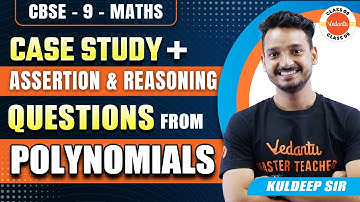 Case Study + Assertion & Reasoning Questions From Polynomials | CBSE Class 9 Maths