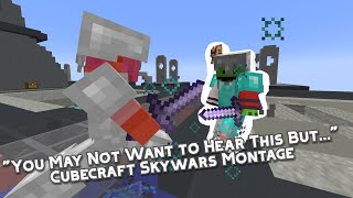 Cubecraft Skywars Montage: You May Not Want to Hear This But...