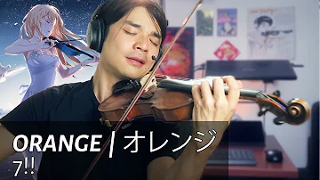 Your Lie in April 「四月は君の嘘」| Orange - 7!! 「オレンジ」[Violin Cover] 【Julien Ando】