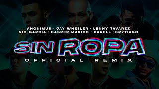 Sin Ropa (Remix) - Anonimus, Lenny Tavarez, Jay Wheeler, Nio Garcia, Casper Magico,Brytiago & Darell screenshot 1