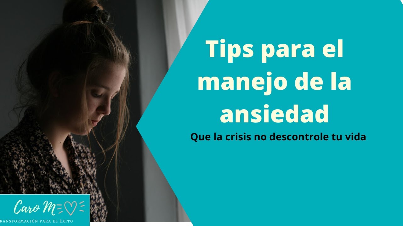 TIPS PARA IDENTIFICAR Y MANEJAR LA ANSIEDAD DE MANERA SENCILLA - YouTube