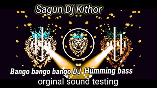 bango bango bango Humming bass DJ sagun kithor DJ rj Raju exclusive