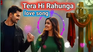 Tera Hi Rahunga | New Hindi SongIRomantic Song I Love Song I New Song2025|RomanticOpia Thumb