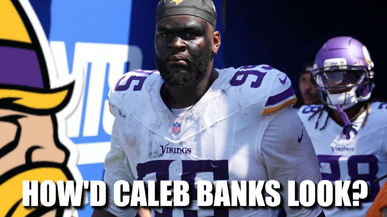 How’d Caleb Banks Look in Vikings Preseason Debut? How’d Caleb Banks Look in Vikings Preseason Debut?