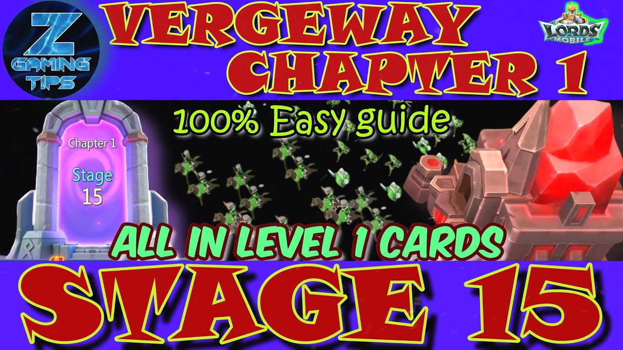 Verge Guardians Chapter 1 Stage 15 (All Level 1 Cards) | Lords Mobile Vergeway Chapter 1 Stage 15
