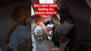 Indonesia | Bali heat won! Getting my Laundry done in Ubud