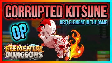 CORRUPTED MYTHIC KITSUNE SHOWCASE!!! | Elemental Dungeons