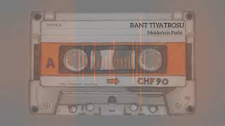 Mekkenin Fethi Bant Tiyatrosu