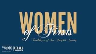 Women of Firsts: Trailblazers of San Joaquin County