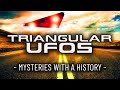 TRIANGULAR UFOs - Mysteries with a History