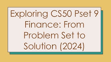 Exploring CS50 Pset 9 Finance: From Problem Set to Solution (2024)