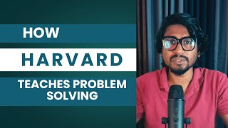 How to Solve Any Problem – A Harvard-Proven Framework