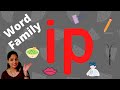 Word Family -IP | Sounding, blending and reading | CVC, CVCC, CCVC words | #phonics #phonicsound