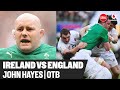 "We weren't watching Michael Collins the night before" | John Hayes on Ireland vs England | OTB