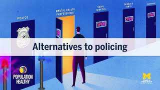 Alternatives to policing | Population Healthy Podcast