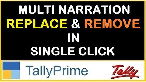 MULTI NARRATION REPLACE & REMOVE IN SINGLE CLICK | TDL FOR TALLY PRIME
