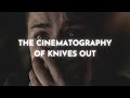 The Cinematography Of Knives Out