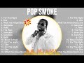 Pop Smoke Greatest Hits Full Album ▶️ Top Songs Full Album ▶️ Top 10 Hits of All Time