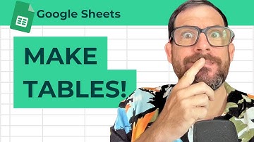 How To Make a Table in Google Sheets