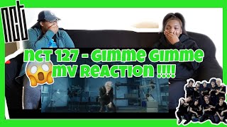 NCT 127- GIMME GIMME MV REACTION!!!!!!!!!!!🤯🤯🤯