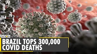 Coronavirus Update: Brazils passes 300,000 Coronavirus deaths | Latest English News | WION News